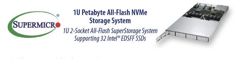 upermicro Opens New Era of Petascale Computing with a Family of All-Flash NVMe 1U Systems Scalable up to a Petabyte of High Performance Storage